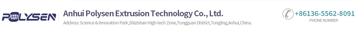 Anhui Polysen Extrusion Technology Co., Ltd.